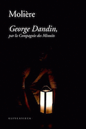 George Dandin, par la Compagnie des Minuits